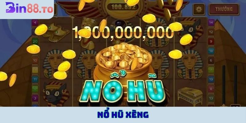 Nổ hũ Xèng